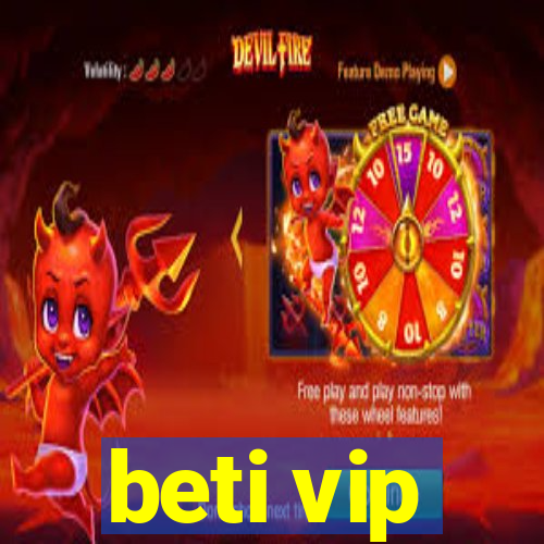 beti vip